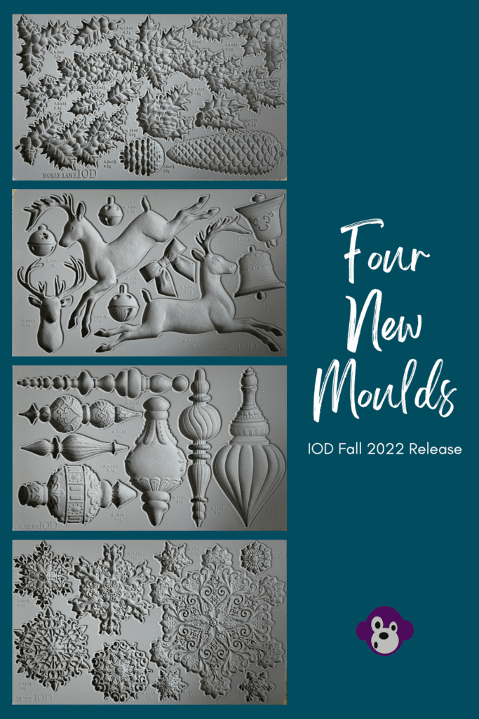 Pinterest Pin of the four moulds in the IOD Fall 2022 Release stacked on top of each other. Holly Jolly first, then Jingle, Baubles, and Blitz on the bottom. The text Four New Moulds on the right and IOD Fall 2022 Release underneath and the Purple Monkey Manor logo below.